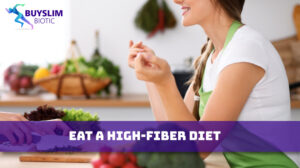 Eat a High-Fiber Diet