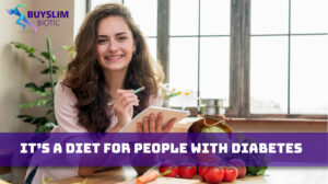 It’s a diet for people with diabetes
