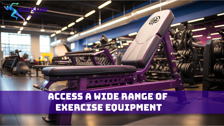 Access a Wide Range of Exercise Equipment