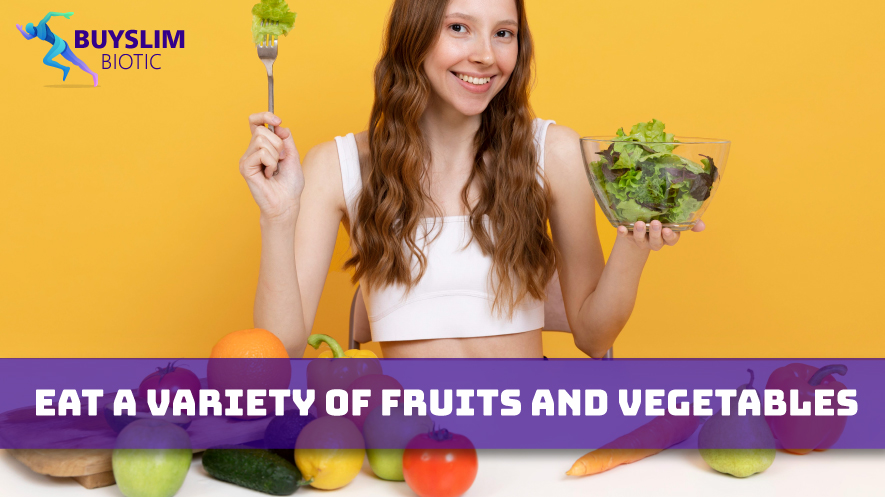 Eat a Variety of Fruits and Vegetables